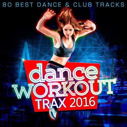 Dance Workout Trax 2016 (2016) Dance Workout Trax 2016 (2016)